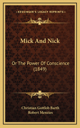 Mick and Nick: Or the Power of Conscience (1849)