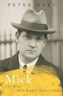 Mick: The Real Michael Collins