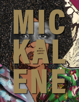 Mickalene Thomas: All about Love - Thomas, Mickalene, and Guy-Sheftall, Beverly (Text by), and Conteras, Kristian (Text by)