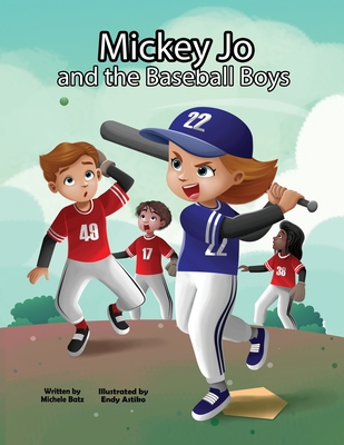 Mickey Jo and the Baseball Boys - Batz, Michele Hope