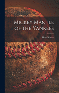 Mickey Mantle of the Yankees