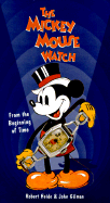 Mickey Mouse Watch: From the Beginning of Time - Heide, Robert