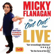 Micky Flanagan Live: The Out Out Tour