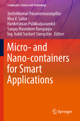 Micro- and Nano-containers for Smart Applications - Parameswaranpillai, Jyotishkumar (Editor), and V. Salim, Nisa (Editor), and Pulikkalparambil, Harikrishnan (Editor)