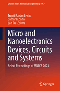 Micro and Nanoelectronics Devices, Circuits and Systems: Select Proceedings of MNDCS 2023