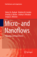 Micro- And Nanoflows: Modeling and Experiments