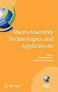 Micro-Assembly Technologies and Applications: Ifip Tc5 Wg5.5 Fourth International Precision Assembly Seminar (Ipas'2008) Chamonix, France, February 10-13, 2008