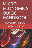 Micro-Economics Quick Handbook: Quick Handbook