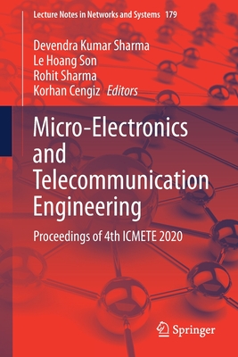 Micro-Electronics and Telecommunication Engineering: Proceedings of 4th Icmete 2020 - Sharma, Devendra Kumar (Editor), and Son, Le Hoang (Editor), and Sharma, Rohit (Editor)