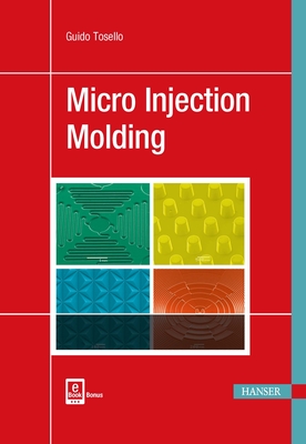 Micro Injection Molding - Tosello, Guido