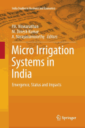 Micro Irrigation Systems in India: Emergence, Status and Impacts