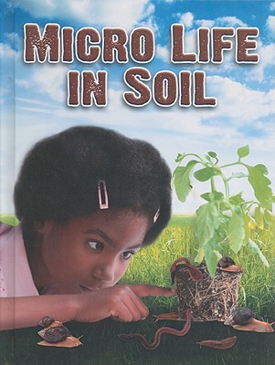 Micro Life in Soil - Hyde, Natalie