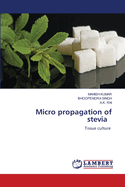 Micro propagation of stevia