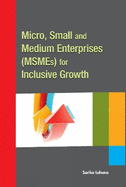 Micro, Small and Medium Enterprises (Msmes) for Inclusive Growth