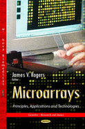 Microarrays: Principles, Applications & Technologies