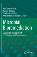 Microbial Bioremediation: Sustainable Management of Environmental Contamination