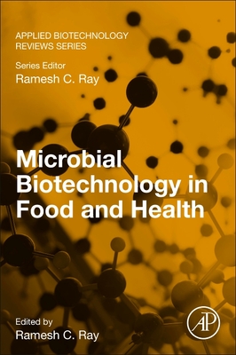 Microbial Biotechnology in Food and Health - Ray, Ramesh C (Editor)