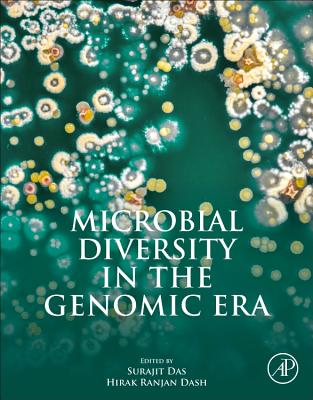 Microbial Diversity in the Genomic Era - Das, Surajit (Editor), and Dash, Hirak Ranjan (Editor)