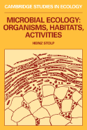 Microbial Ecology: Organisms, Habitats, Activities