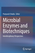 Microbial Enzymes and Biotechniques: Interdisciplinary Perspectives