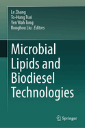 Microbial Lipids and Biodiesel Technologies