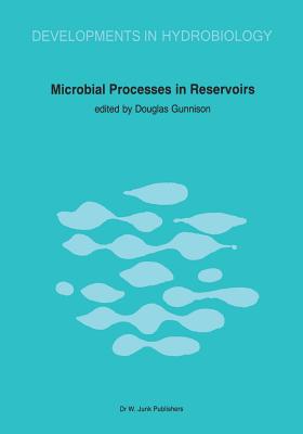 Microbial Processes in Reservoirs - Gunnison, D (Editor)