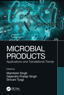 Microbial Products: Applications and Translational Trends