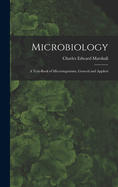 Microbiology: A Text-Book of Microorganisms, General and Applied