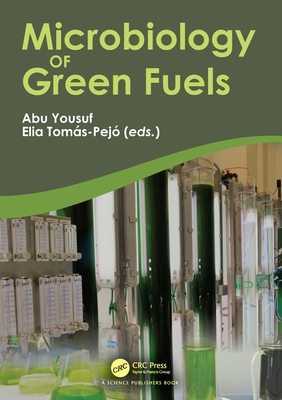 Microbiology of Green Fuels - Yousuf, Abu (Editor), and Toms-Pej, Elia (Editor)