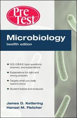 Microbiology: PreTest Self-Assessment and Review - Kettering, James D, PhD, and Fletcher, Hansel M, and Seheult, Craig A