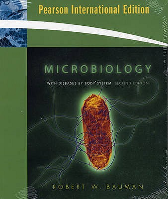 Microbiology with Diseases by Body System with The Microbiology Place Website: International Edition - Bauman, Robert W.