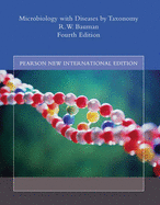 Microbiology with Diseases by Taxonomy: Pearson New International Edition