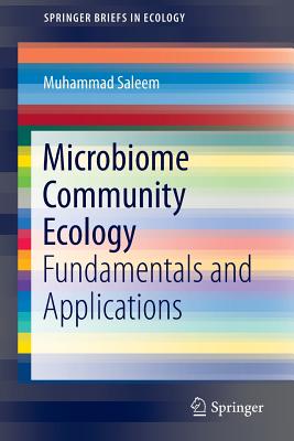 Microbiome Community Ecology: Fundamentals and Applications - Saleem, Muhammad