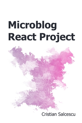 Microblog React Project - Salcescu, Cristian