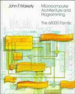 Microcomputer Architecture and Programming: The 68000 Family