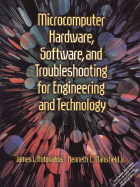 Microcomputer Hardware, Software, and Troubleshooting for Engineering and Technology