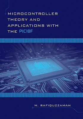 Microcontroller Theory and Applications with the PIC18F - Rafiquzzaman, M.