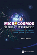 Microcosmos: The World of Elementary Particles - Fictional Discussions Between Einstein, Newton, and Gell-Mann