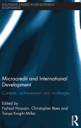 Microcredit and International Development: Contexts, Achievements and Challenges