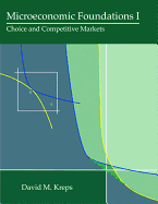 Microeconomic Foundations I: Choice and Competitive Markets