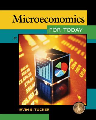 Microeconomics for Today - Tucker, Irvin B