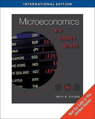 Microeconomics for Today's World - Tucker, Irvin B.