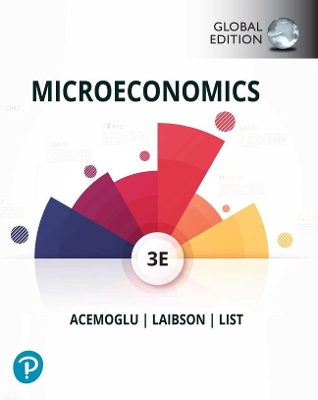 Microeconomics, Global Edition - Acemoglu, Daron, and Laibson, David, and List, John