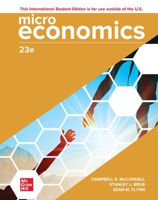 Microeconomics ISE - McConnell, Campbell, and Brue, Stanley, and Flynn, Sean