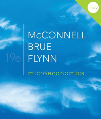 Microeconomics with Connect Plus - McConnell, Campbell, and Brue, Stanley, and Flynn, Sean