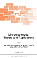 Microelectrodes: Theory and Applications