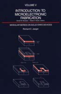 Microelectronic Fabrication - Jaeger, Richard C, Professor