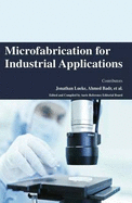 Microfabrication for Industrial Applications