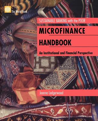 Microfinance Handbook: An Institutional and Financial Perspective - Ledgerwood, Joanna