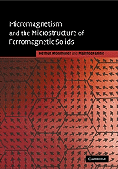 Micromagnetism and the Microstructure of Ferromagnetic Solids